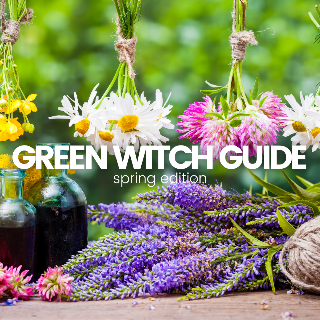 Green Witch Guide: Spring Edition