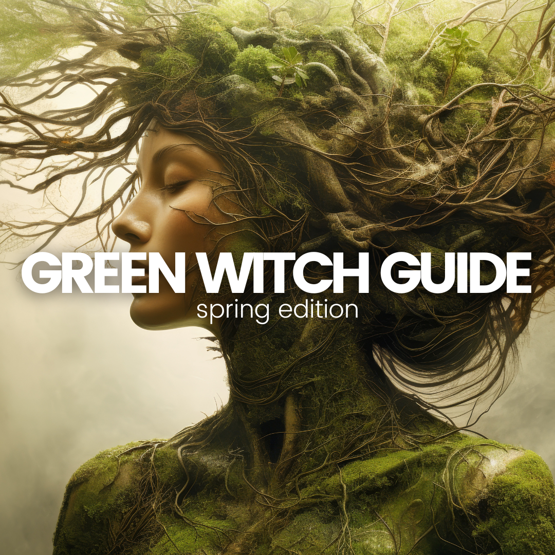 Green Witch Guide: Spring Edition